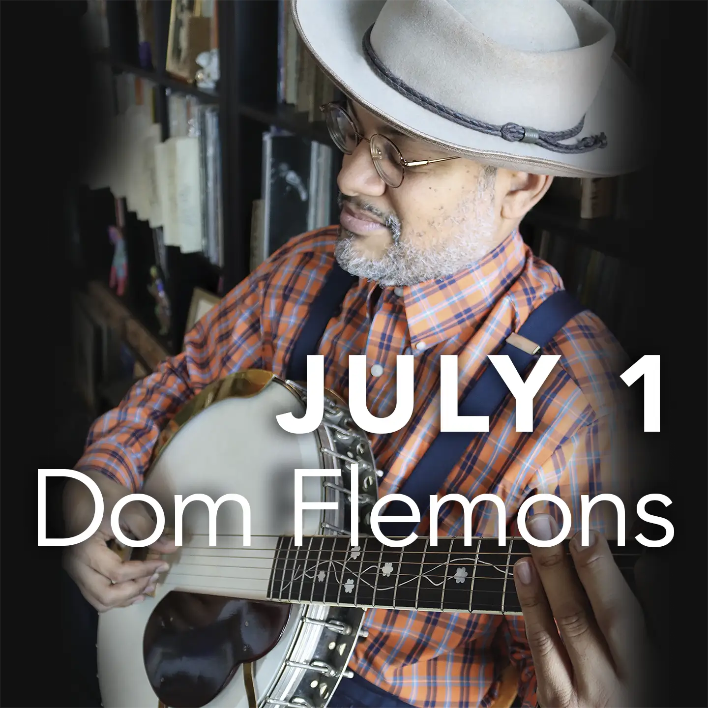 July 1 : American Made: Dom Flemons, banjo