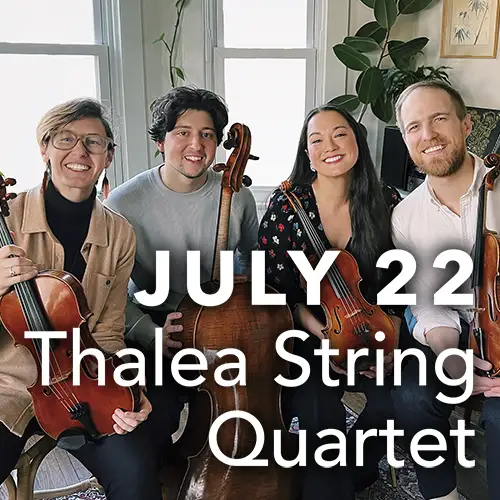 July 22 - Thalea String Quartet