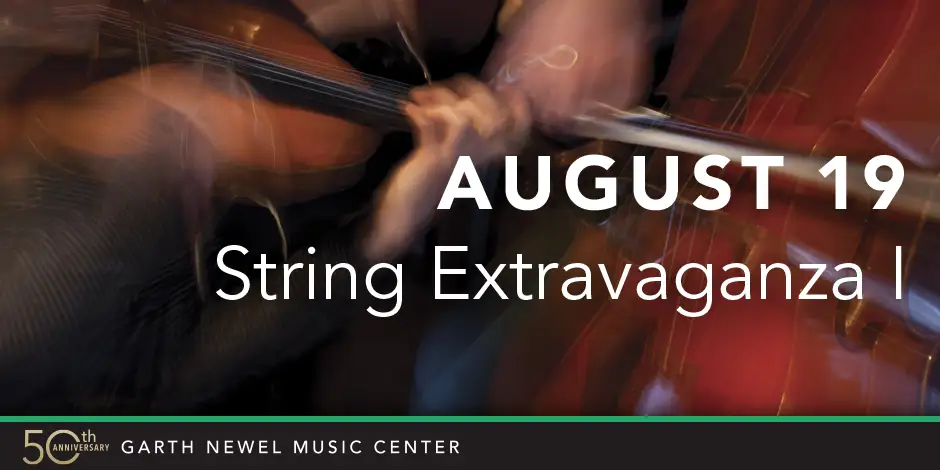 August 19 - String Extravaganza I