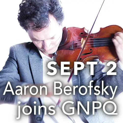 September 2 - Aaron Berofsky joins GNPQ