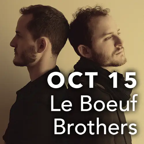 October 15 - Le Boeuf Brothers