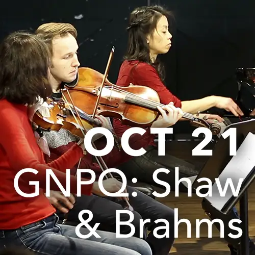 October 21 - GNPQ: Shaw & Brahms