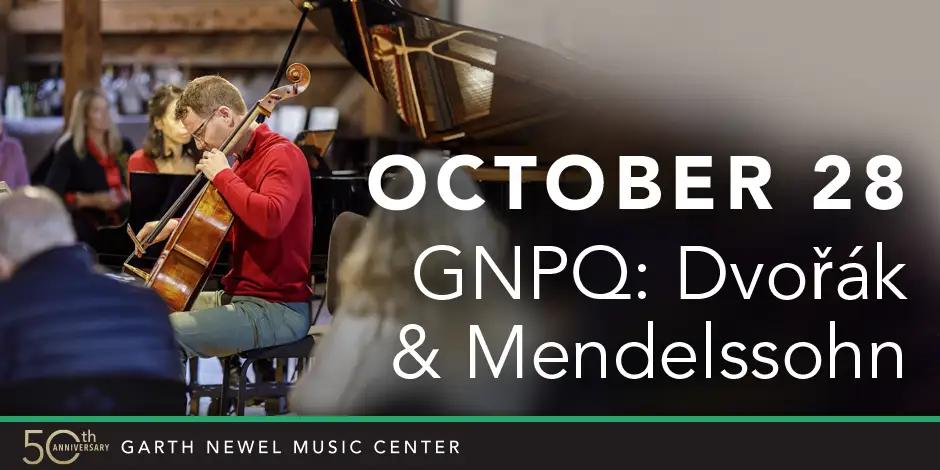 October 28 - GNPQ: Dvořák & Mendelssohn