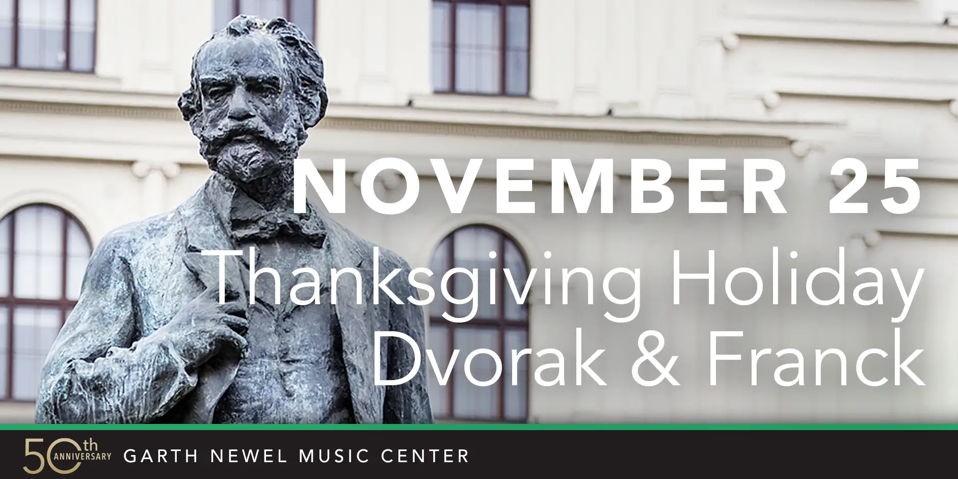November 25 - Thanksgiving Holiday: Dvořák & Franck