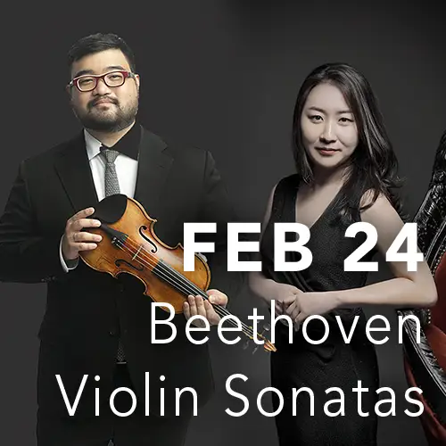 February 24 - Beethoven Violin Sonatas