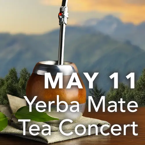 May 11 - Yerba Mate Tea Concert