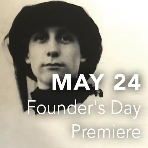 May 24 - Founder's Day Premiere