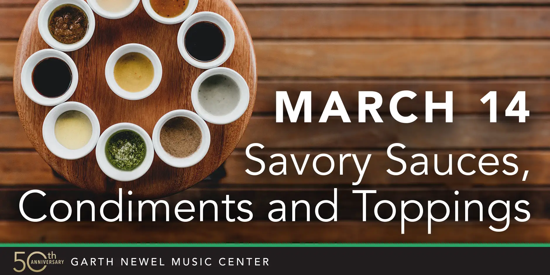 March 14 - Savory Sauces, Condiments and Toppings